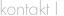 kontakt I