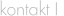 kontakt I